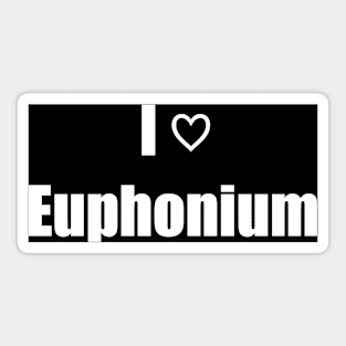 I Love Euphonium Sticker